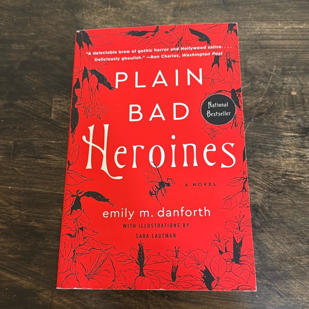Plain Bad Heroines by Emily M Danforth